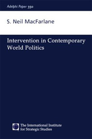 Intervention in Contemporary World Politics by Neil Macfarlane, 9780198516781