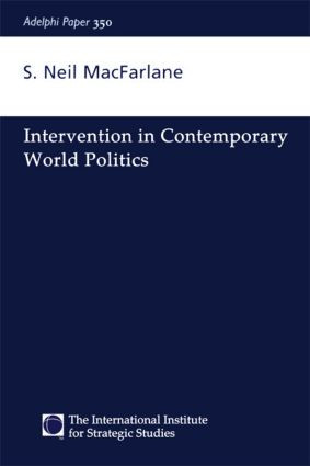 Intervention in Contemporary World Politics by Neil Macfarlane, 9780198516781