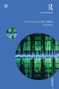 Interviewing for Radio by Jim Beaman, 9780415561709