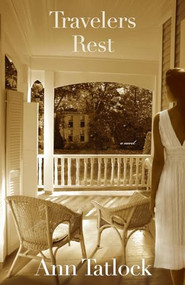 Travelers Rest by Ann Tatlock, 9780764208102