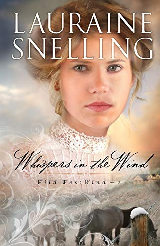Whispers in the Wind - 9780764204166 by Lauraine Snelling, 9780764204166