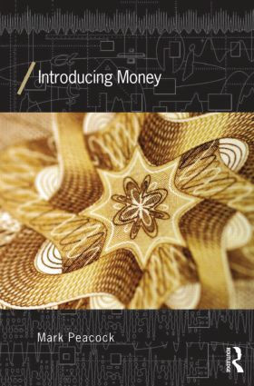 Introducing Money by Mark Peacock, 9780415539883