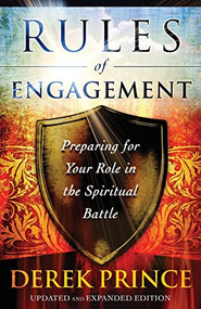 Rules of Engagement (Preparing for Your Role in the Spiritual Battle) by Derek Prince, 9780800795283