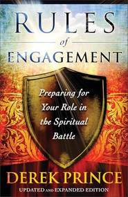 Rules of Engagement (Preparing for Your Role in the Spiritual Battle) by Derek Prince, 9780800795283