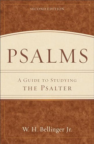 Psalms (A Guide to Studying the Psalter) by W. H. Bellinger Jr., 9780801048555