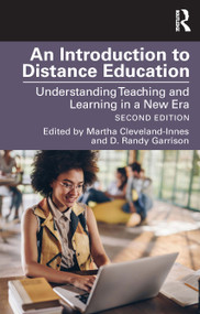 An Introduction to Distance Education (Understanding Teaching and Learning in a New Era) by Martha F. Cleveland-Innes, D. Randy Garrison, 9781138054417