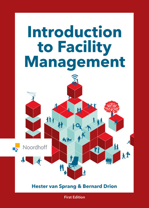 Introduction to Facility Management - 9789001752552 by Hester van Sprang, Bernard Drion, 9789001752552