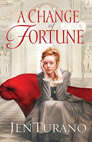 A Change of Fortune by Jen Turano, 9780764210181