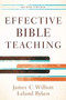 Effective Bible Teaching by James C. Wilhoit, Leland Ryken, 9780801048609