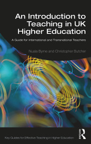 An Introduction to Teaching in UK Higher Education (A Guide for International and Transnational Teachers) - 9780367186081 by Nuala Byrne, Christopher Butcher, 9780367186081
