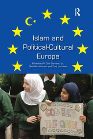 Islam and Political-Cultural Europe - 9781138267114 by W. Cole Durham, Tore Lindholm, 9781138267114