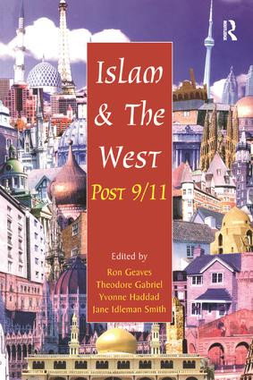 Islam and the West Post 9/11 by Theodore Gabriel, Ron Geaves, Jane Idleman Smith, 9780754650058