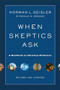 When Skeptics Ask (A Handbook on Christian Evidences) by Norman L. Geisler, Ronald M. Brooks, 9780801014987