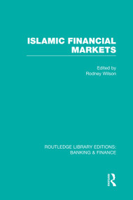 Islamic Financial Markets (RLE Banking & Finance) by Rodney Wilson, 9780415751797
