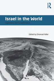 Israel in the World (Legitimacy and Exceptionalism) by Emanuel Adler, 9780415630993