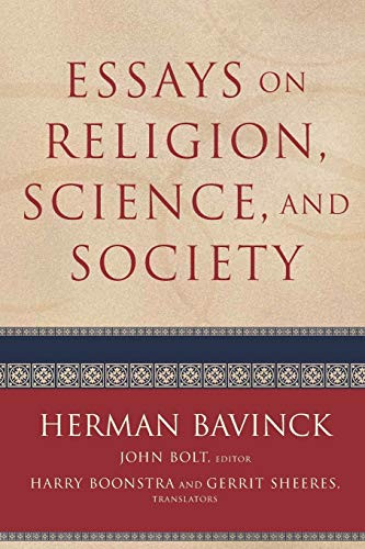 Essays on Religion, Science, and Society by Herman Bavinck, John Bolt, Harry Boonstra, Gerrit Sheeres, 9780801048678
