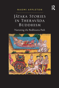 Jataka Stories in Theravada Buddhism (Narrating the Bodhisatta Path) - 9781138273658 by Naomi Appleton, 9781138273658