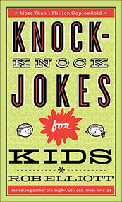 Knock-Knock Jokes for Kids by Rob Elliott, 9780800788223