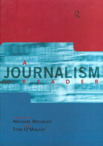 A Journalism Reader by Michael Bromley, Tom O'Malley, 9780415141369