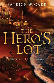 The Hero's Lot by Patrick W. Carr, 9780764210440