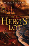 The Hero's Lot by Patrick W. Carr, 9780764210440