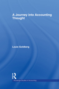 A Journey into Accounting Thought by Louis Goldberg, Stewart Leech, 9780415753531