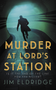 Murder at Lord's Station (The gripping wartime mystery series) by Jim Eldridge, 9780749030780