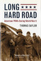 Long Hard Road (American POWs During World War II) by Thomas  Saylor, 9781681340579