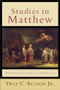 Studies in Matthew (Interpretation Past and Present) by Dale C. Allison Jr., 9780801049132