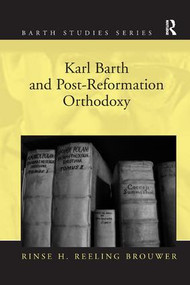 Karl Barth and Post-Reformation Orthodoxy - 9781138053182 by Rinse H. Reeling Brouwer, 9781138053182