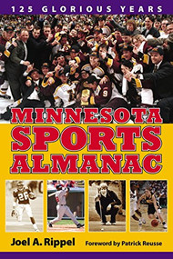 Minnesota Sports Almanac by Joel A.  Rippel, Patrick  Reusse, 9780873515580