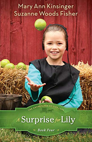 A Surprise for Lily by Suzanne Woods Fisher, Mary Ann Kinsinger, 9780800721350