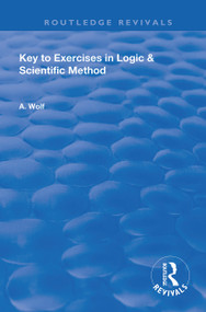 Key to Exercises in Logic and Scientific Method - 9780367182601 by A. Wolf, 9780367182601