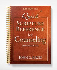Quick Scripture Reference for Counseling by John G. Kruis, 9780801015793