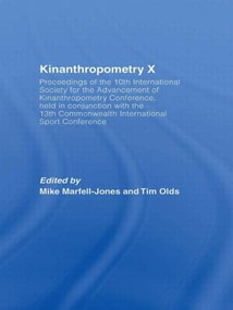 Kinanthropometry X by Mike Marfell-Jones, Tim Olds, 9780415596305