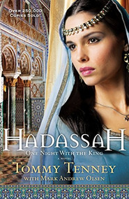 Hadassah (One Night With the King) by Tommy Tenney, Mark Andrew Olsen, 9780764229435