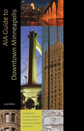 AIA Guide to Downtown Minneapolis by Larry  Millett, 9780873517201