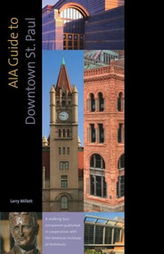 AIA Guide to Downtown St. Paul by Larry  Millett, 9780873517218