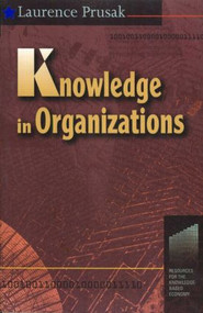 Knowledge in Organisations by Laurence Prusak, 9780750697187