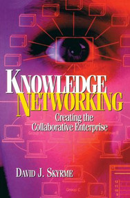 Knowledge Networking by David Skyrme, 9780750639767