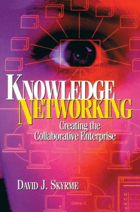 Knowledge Networking by David Skyrme, 9780750639767