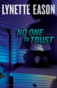 No One to Trust (A Novel) by Lynette Eason, 9780800722081