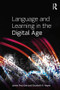 Language and Learning in the Digital Age by James Paul Gee, Elisabeth R. Hayes, 9780415602778