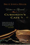 Curiosity's Cats (Writers on Research) by Bruce Joshua  Miller, 9780873519229