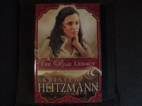 The Rose Legacy - 9780764207136 by Kristen Heitzmann, 9780764207136