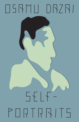Self-Portraits (Stories) by Osamu Dazai, Ralph McCarthy, 9780811232265