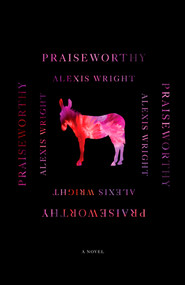 Praiseworthy by Alexis Wright, 9780811238014