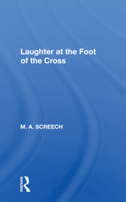 Laughter At The Foot Of The Cross - 9780367157173 by M.a. Screech, 9780367157173