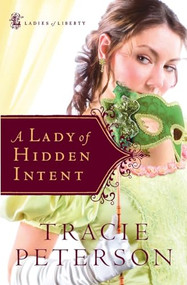 A Lady of Hidden Intent by Tracie Peterson, 9780764201462