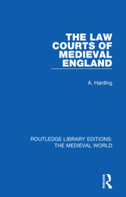 The Law Courts of Medieval England by A. Harding, 9780367208400